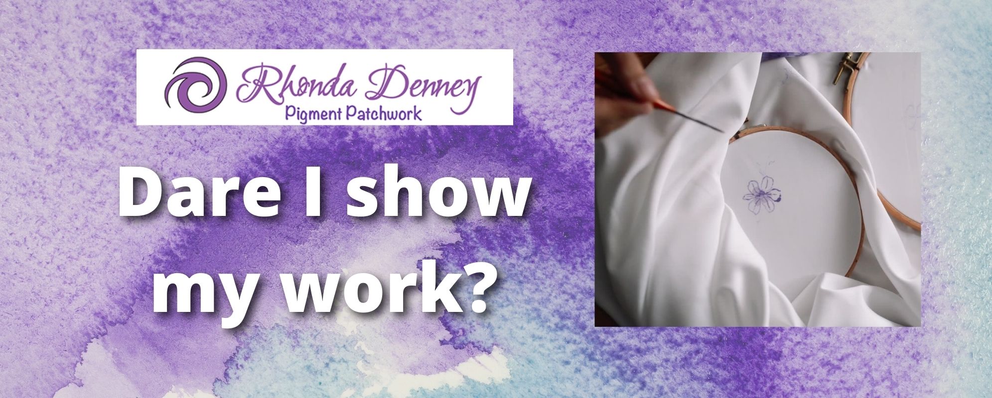 Rhonda Denney - Dare I Show My Work?