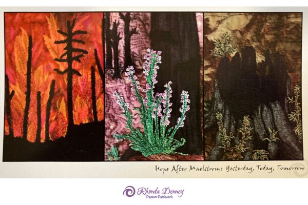 Rhonda Denney - Hope After Maelstrom - Yesterday, Today and Tomorrow Postcard Triptych (Wildfire) 2007