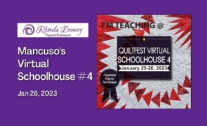 Read more about the article My classes at QuiltFest Virtual Schoolhouse #4  on Jan 26, 2023