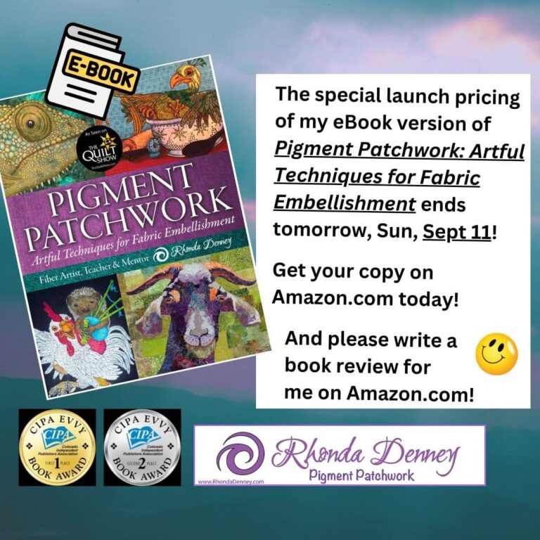 Rhonda Denney - The special launch price for the eBook version of my award-winning ‘Pigment Patchwork: Artful Techniques for Fabric Embellishment’ book