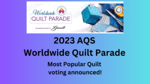 Read more about the article 2023 AQS Worldwide Quilt Parade Region Winners