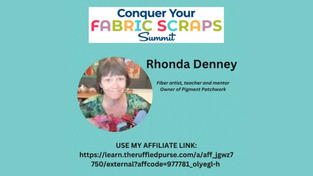 Rhonda Denney - Join the "Conquer Your Fabric Scraps" Summit