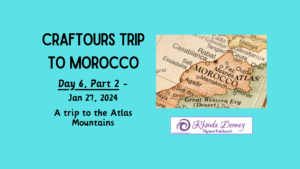 Rhonda Denney - Marrakech, Morocco - Day 4, Part 2 Adventures