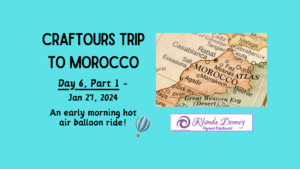 Rhonda Denney - I am back home from my Moroccan trip