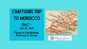 Rhonda Denney - Marrakech, Morocco - Day 7 Adventures