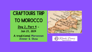 Rhonda Denney - I am back home from my Moroccan trip
